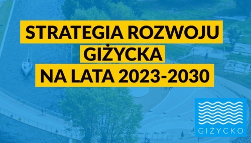 Strategia Rozwoju Giżycka 2023-2030 przyjęta